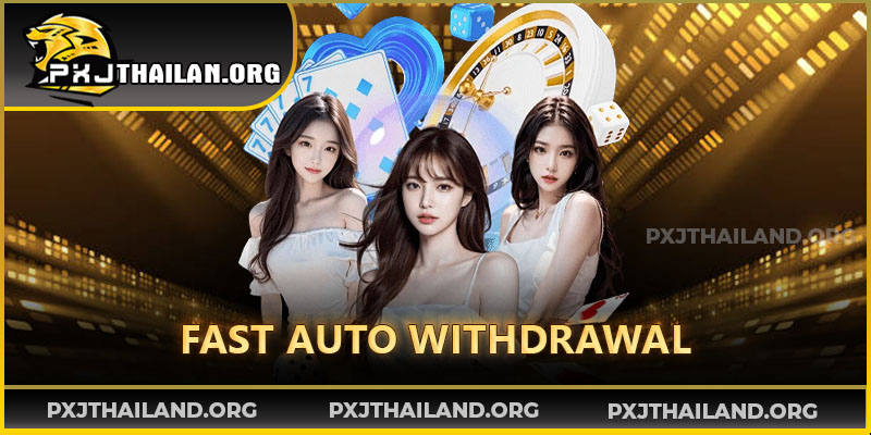 ขั้นตอน PXJ ถอน ออโต้ที่ทำรายการได้ภายในไม่กี่วินาที