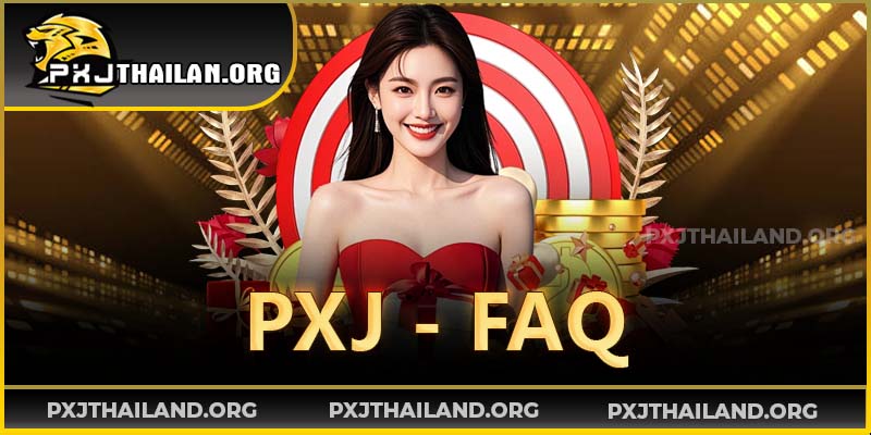 FAQ – คำถามที่พบบ่อยเกี่ยวกับ PXJ